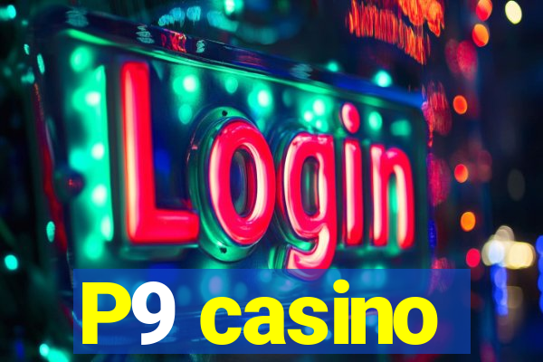 P9 casino